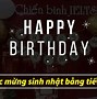 Chúc Mừng Sinh Nhật Dịch Qua Tiếng Anh